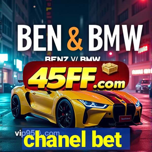 chanel bet